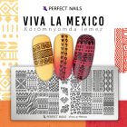 Körömnyomda Lemez - Viva La Mexico - Perfect Nails
